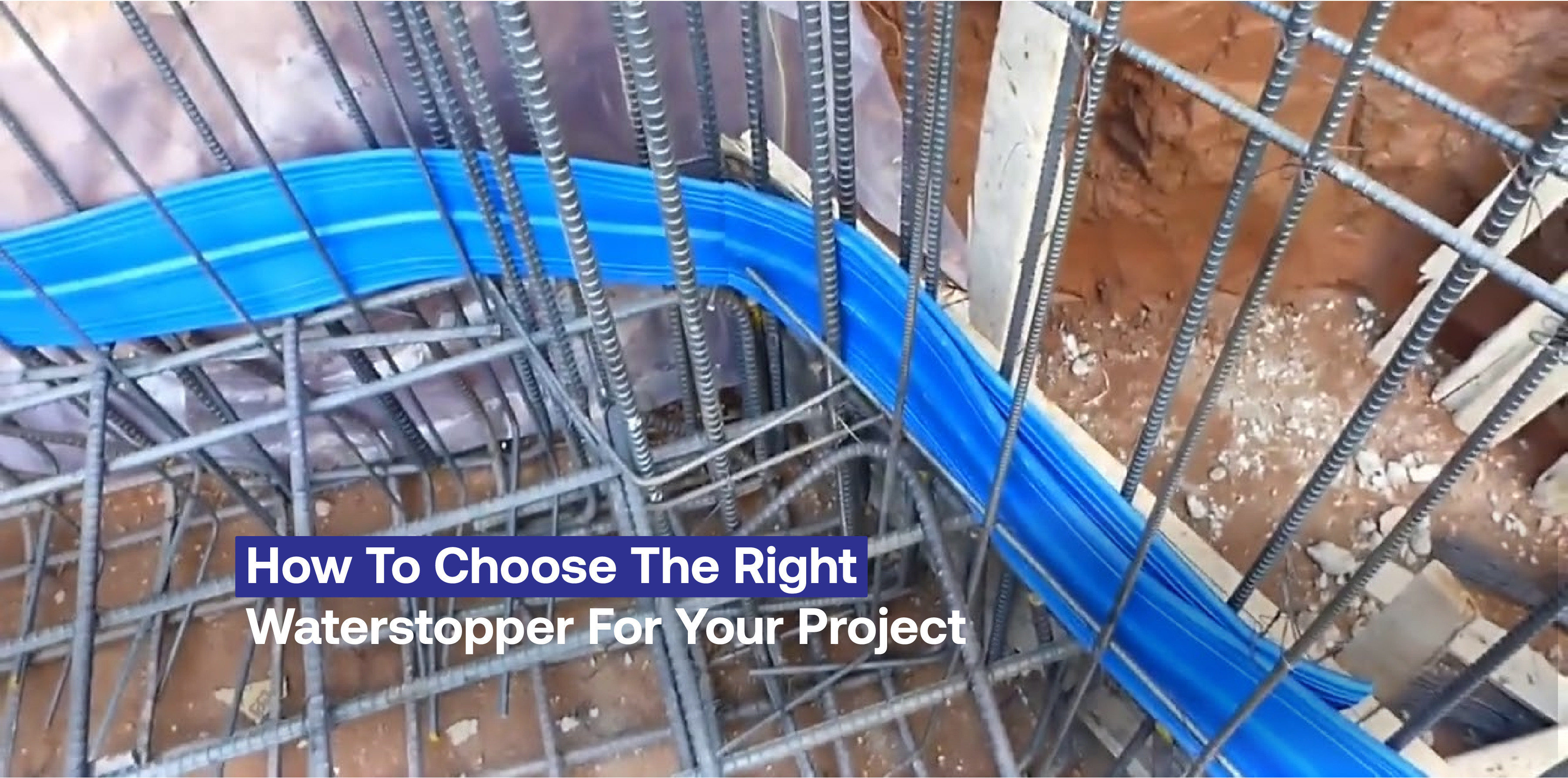 How to Choose the Right Waterstopper for Your Project