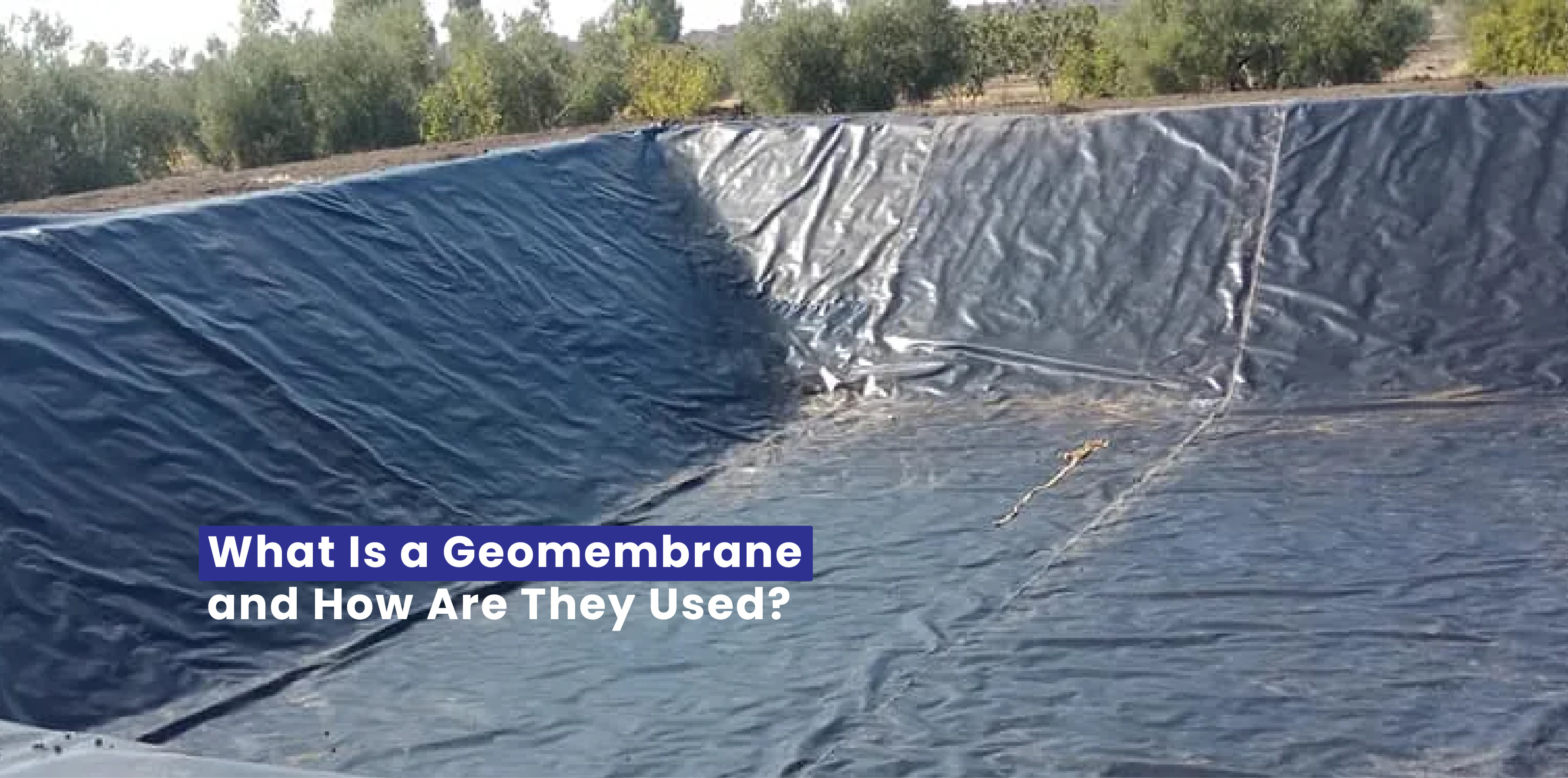 What Is a Geomembrane and How Are They Used Decora