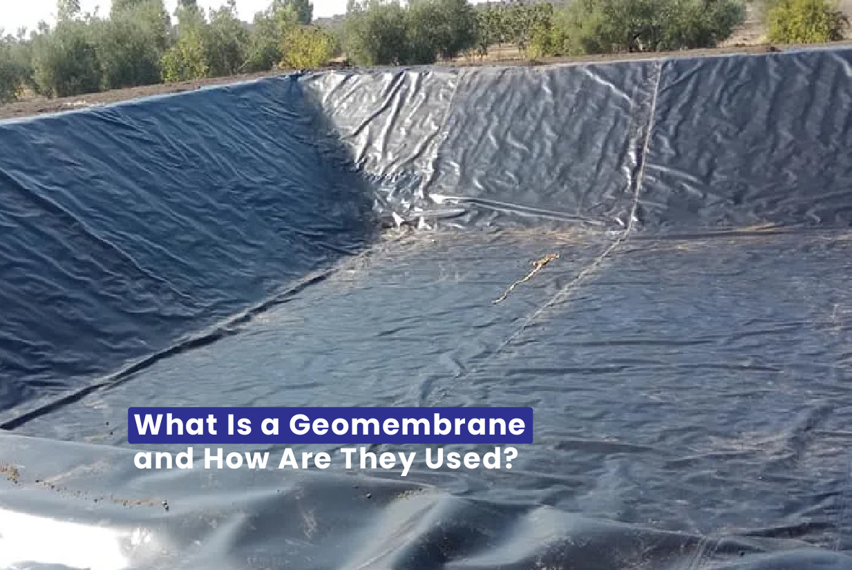 What Is a Geomembrane and How Are They Used
