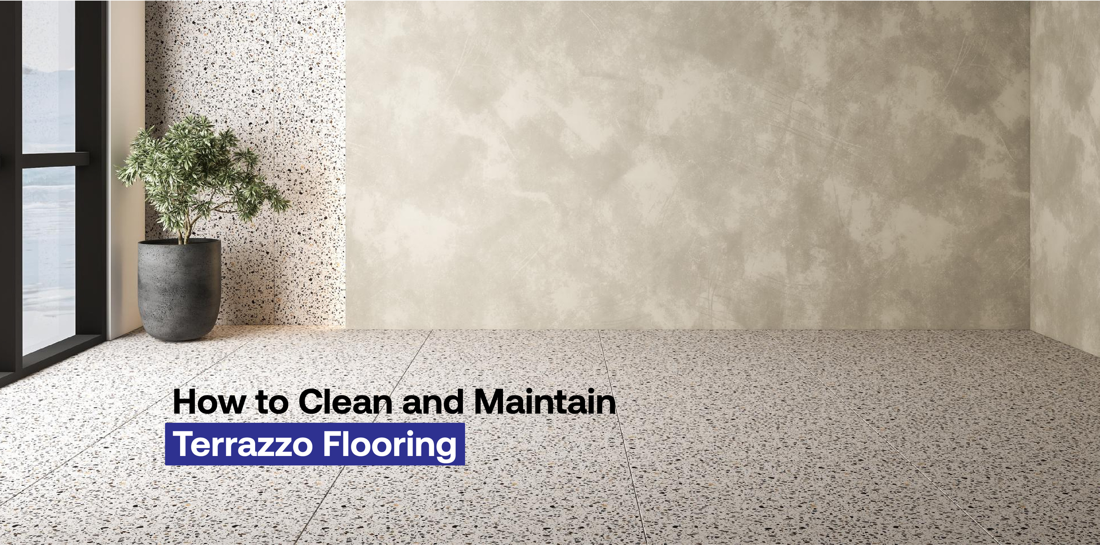 How to Clean and Maintain Terrazzo Flooring?