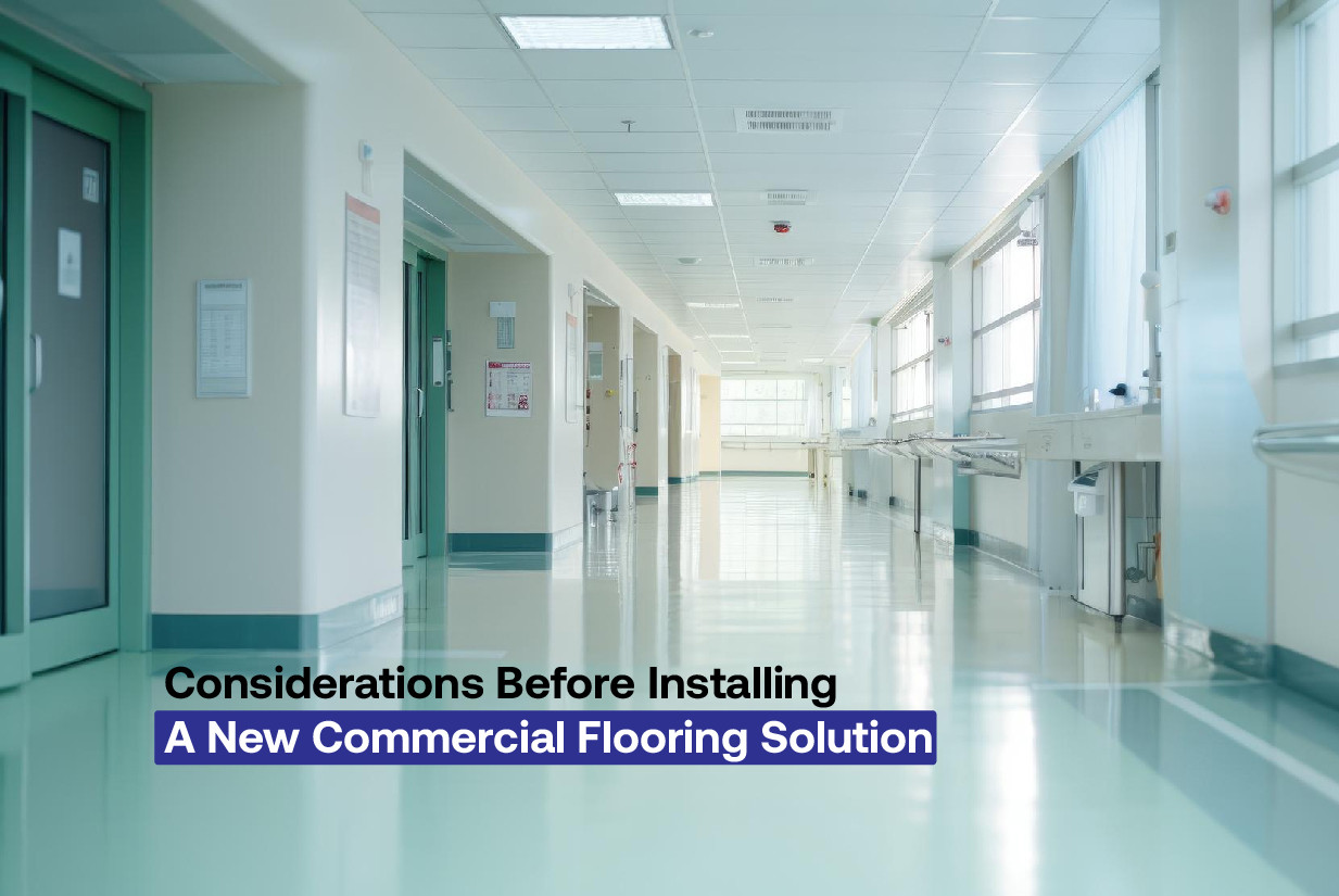 Considerations Before Installing a New Commercial Flooring Solution