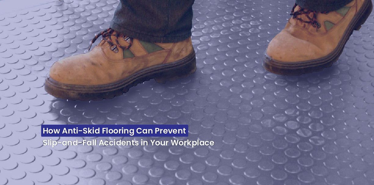 How Anti-Skid Flooring Can Prevent Slip-and-Fall Accidents in Your Workplace