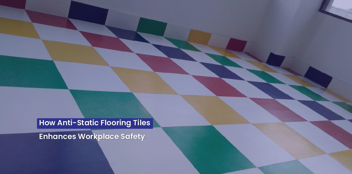 How AntiStatic Flooring Tiles Enhance Workplace Safety Decora