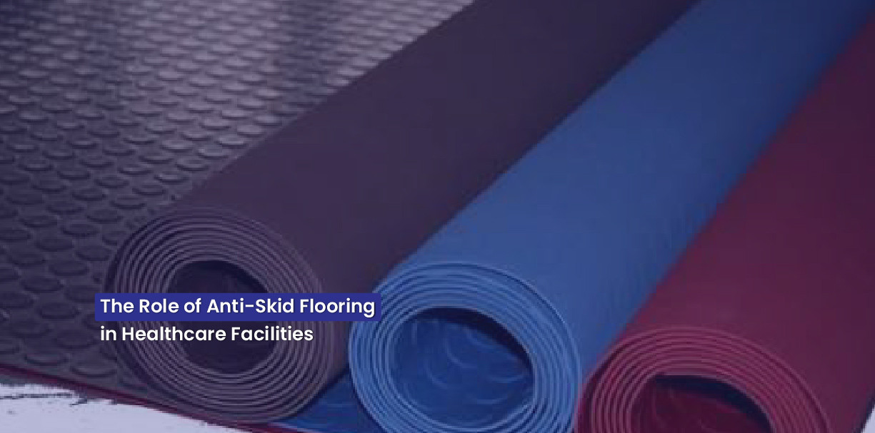 The Role of Anti-Skid Flooring in Healthcare Facilities