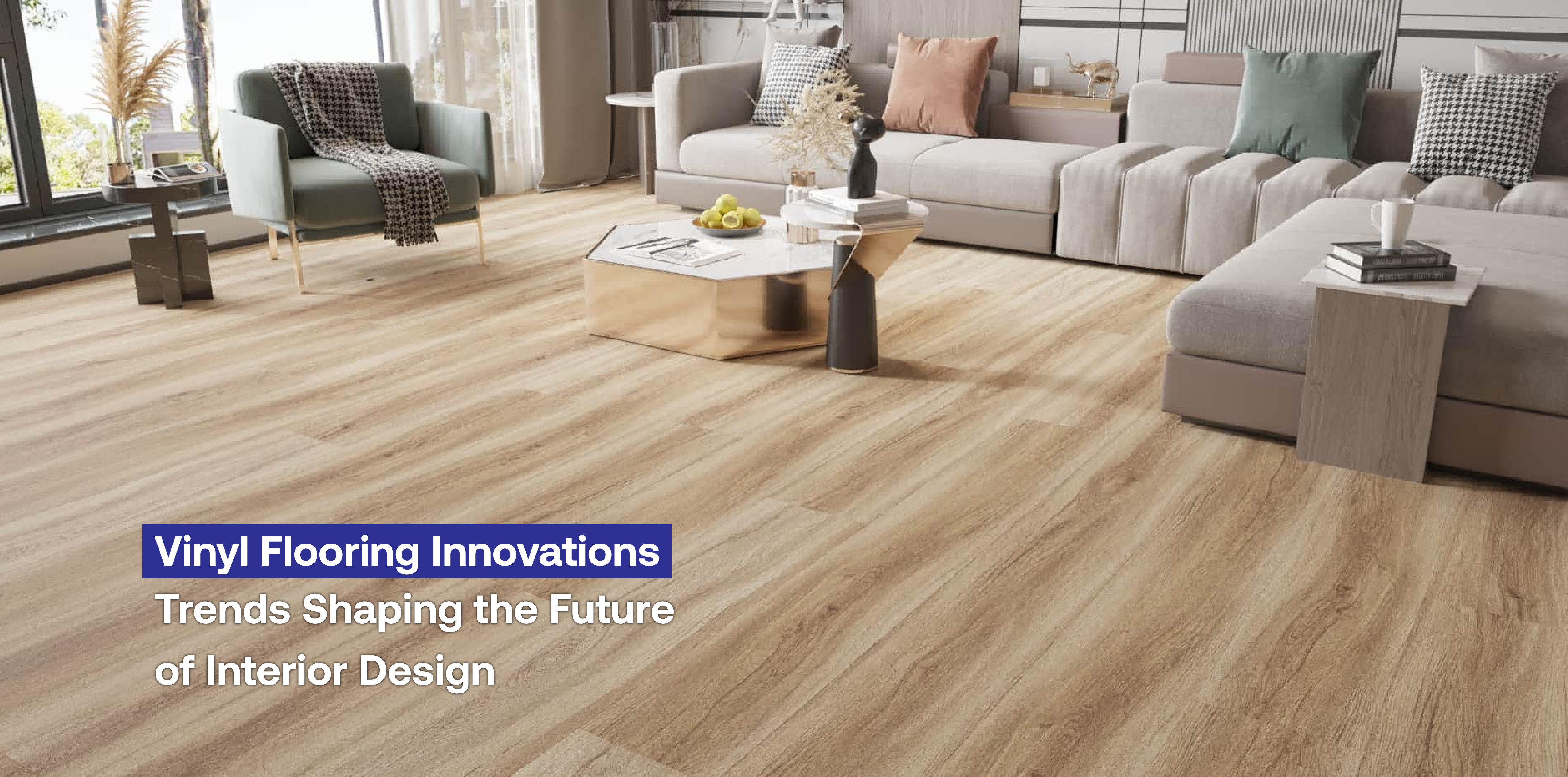 Vinyl Flooring Innovations: Trends Shaping the Future of Interior Design